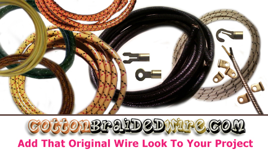 Cotton Braided Wire has hundreds of reproduction wire products